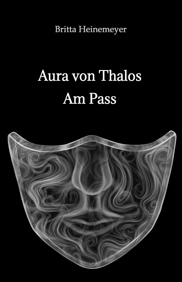 Das Buchcover des High Fantasy Romans "Aura von Thalos: Am Pass". Es zeigt eine transparente, vernebelte Maske auf weißem Hintergrund.